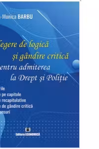 Culegere de logica si gandire critica pentru admiterea la Drept si Politie