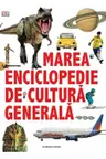 Marea enciclopedie de cultura generala