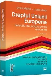 Dreptul Uniunii Europene Vol. 1