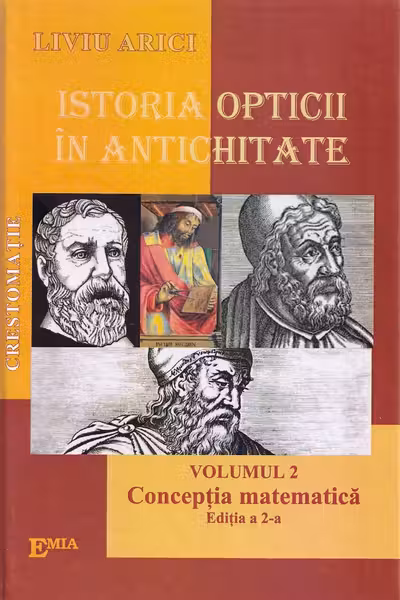 Istoria opticii in Antichitate. Crestomatie. Vol.2: Conceptia matematica Ed.2