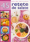 Cele mai delicioase 45 retete de salate