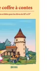 Le coffre a contes. Contes et fables pour les eleves de 3e-4e - 2 (cod 1098)