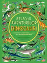 Atlasul aventurilor. Dinozauri