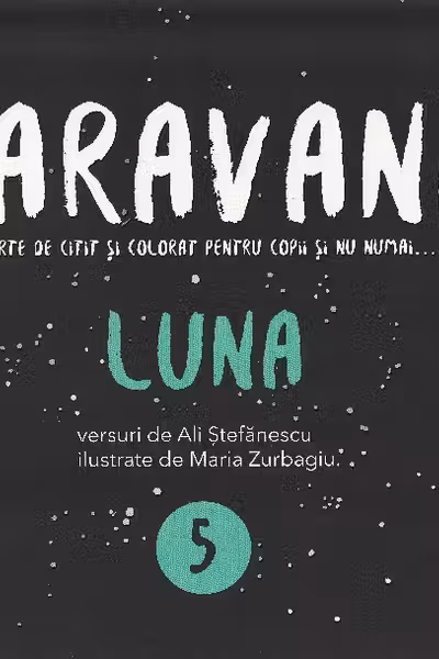 Caravana: Luna. Carte de citit și colorat pentru copii și nu numai