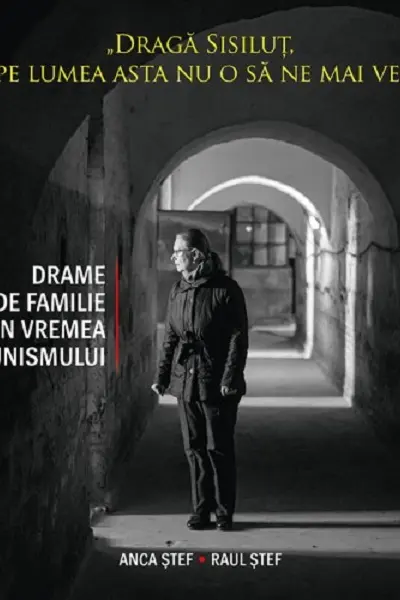 Draga Sisiluț, noi pe lumea asta nu o să ne mai vedem