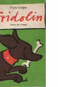 Fridolin - O poveste vesela pentru copii
