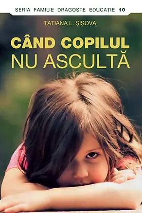 Cand copilul nu asculta