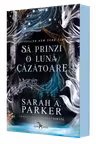Sa prinzi o luna cazatoare (primul volum al seriei „Caderea lunii”)