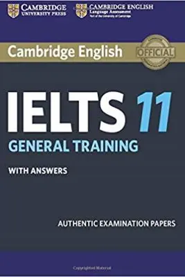 Cambridge IELTS 11 General Training Student's Book with answers: Authentic Examination Papers