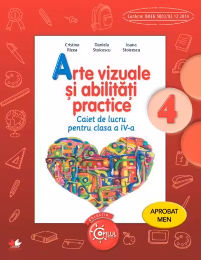 Arte vizuale si abilitati practice. Caiet de lucru pentru cl a IV-a