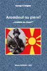 Aromânul nu piere!
