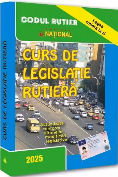 Curs de legislație rutieră 2025
