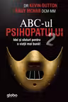 ABCUL Psihopatului 2. Idei si Sfaturi Pentru O Viata Mai Buna.