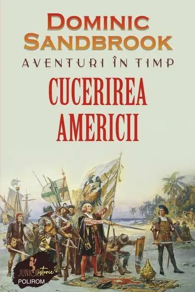 Aventuri in timp. Cucerirea Americii