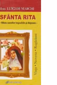 SFANTA RITA - Sfanta cazurilor imposibile si disperate
