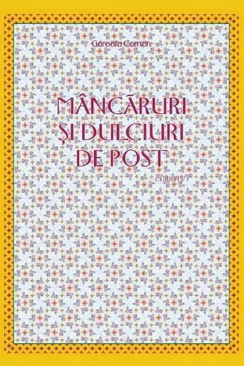 Mâncăruri și dulciuri de post ed.4