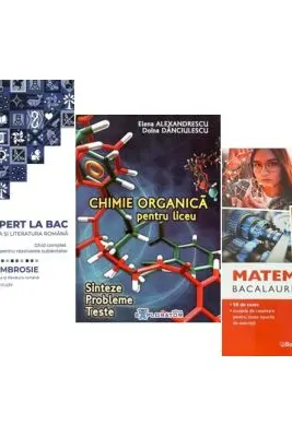 Pachet Bacalaureat 2026. Ghid complet Limba si literatura romana, Matematica M2 Tehnologic. Teste si Chimie organica pentru liceu - Delia Ambrosie, Daniela Stoica,