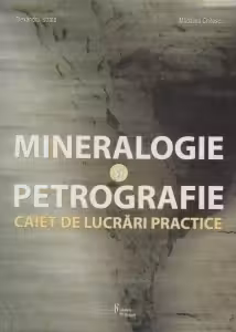 Mineralogie si petrografie - caiet de lucrari practice
