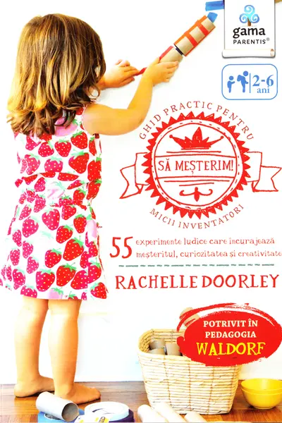 Sa mesterim! Ghid practic pentru micii inventatori