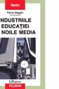 Industriile educatiei si noile media