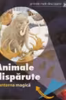 Animale disparute. Lanterna magica - Claude Delafosse, Gallimard Jeunesse, Donald Grant