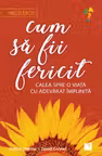 Cum sa fii fericit