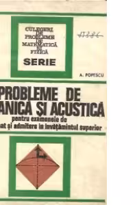 Probleme de mecanica si acustica pentru examenele de bacalaureat si admitere in invatamintul superior