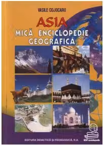 Asia. Mica enciclopedie geografica
