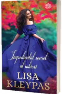 INGREDIENTUL SECRET AL IUBIRII. Lisa Kleypas