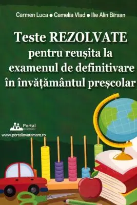 Teste REZOLVATE pentru reusita la examenul de definitivare in invatamantul prescolar