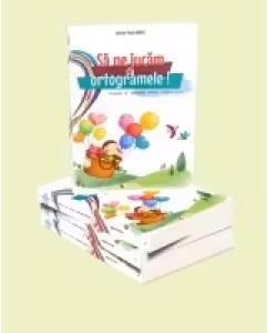 Să ne jucăm cu ortogramele! clasa 2-4