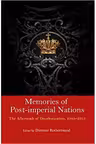 Memories of Post-Imperial Nations: The Aftermath of Decolonization, 1945–2013