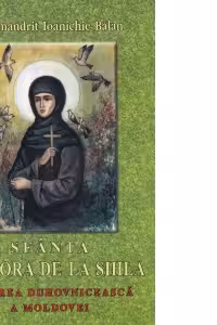 Sfanta Teodora de la Sihla - floarea duhovniceasca a Moldovei