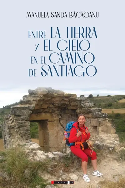 Între la Tierra y el Cielo en el camino de Santiago