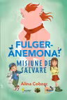 Fulger-Anemona: Misiune de salvare [Precomanda]
