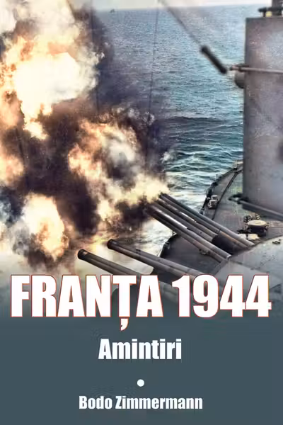 Franța 1944. Amintiri