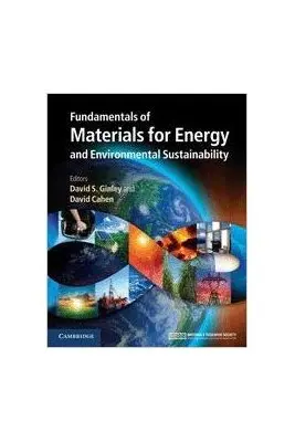 Fundamentals of Materials for Energy and Environmental Sustainability - David S. Ginley, David Cahen