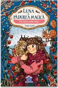 Luna si padurea magica. Volumul 5: Un ras cu ochii verzi