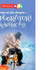 Vreau sa stiu despre... Exploratori Neinfricati