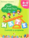 SUNT CEL MAI BUN LA MATE. Exercitii si probleme. 8-9 ani