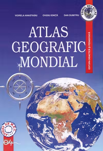 Atlas scolar geografic Mondial - Viorela Anastasiu