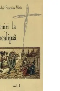 Talcuiri la apocalipsa Volumul 1