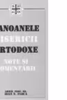 Canoanele Bisericii Ortodoxe - Note si comentarii (editia a III-a imbunatatita)