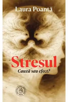 Stresul. Cauza sau efect?