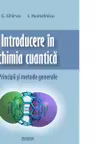 Introducere in chimia cuantica. Principii si metode generale