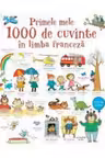PRIMELE MELE 1000 DE CUVINTE IN LIMBA FRANCEZA
