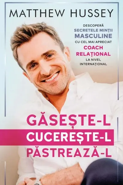 Gaseste-l! Cucereste-l! Pastreaza-l! 