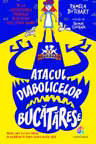 Atacul diabolicelor bucatarese