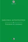 Jargonul autenticitatii