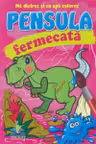 Pensula fermecata.Dinozaur